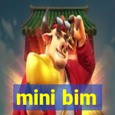 mini bim