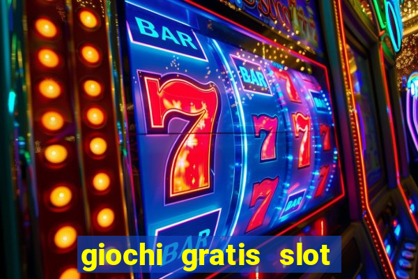 giochi gratis slot machine book of ra