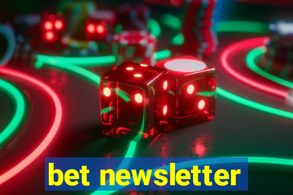 bet newsletter