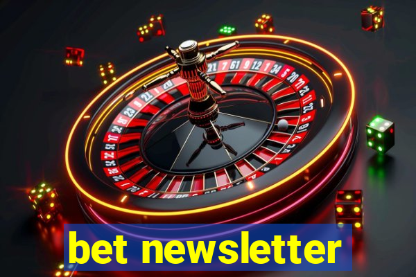 bet newsletter