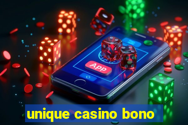 unique casino bono