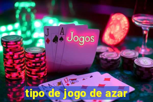 tipo de jogo de azar