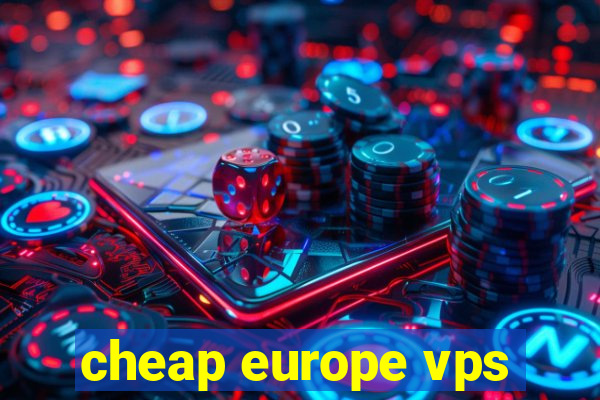 cheap europe vps