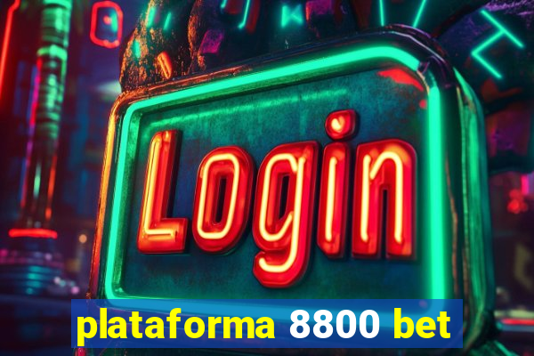 plataforma 8800 bet