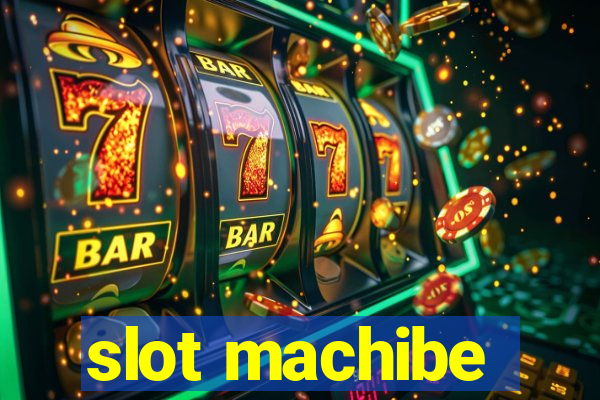 slot machibe