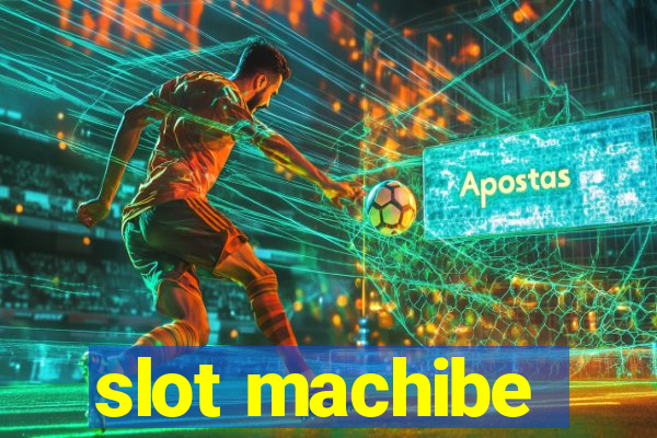 slot machibe