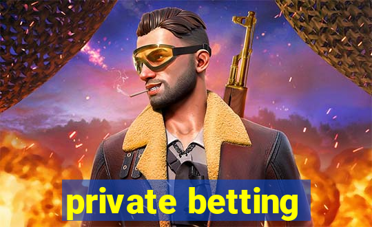 private betting