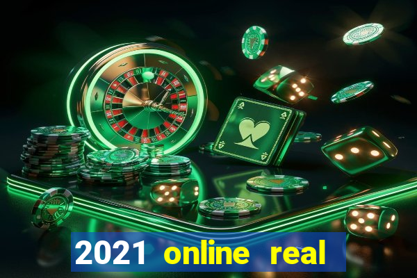 2021 online real money casinos