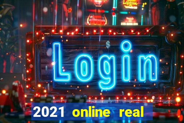 2021 online real money casinos