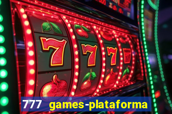 777 games-plataforma de casino en linea