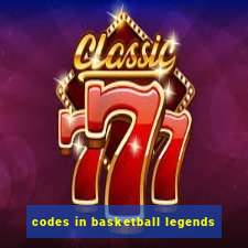 codes in basketball legends