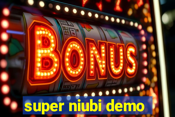 super niubi demo