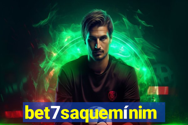 bet7saquemínimo