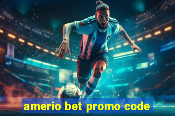 amerio bet promo code