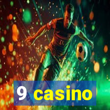 9 casino