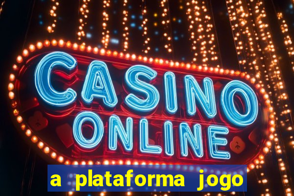 a plataforma jogo é confiável