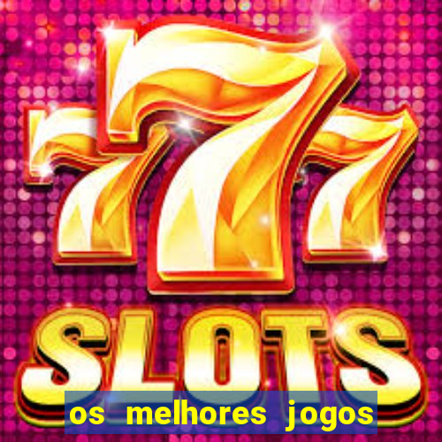 os melhores jogos de casino online