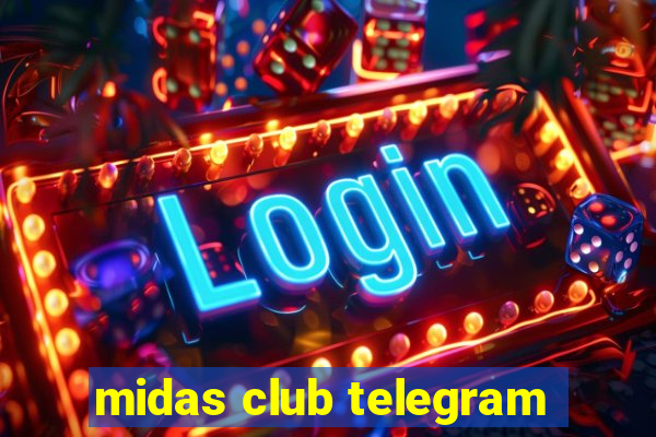 midas club telegram