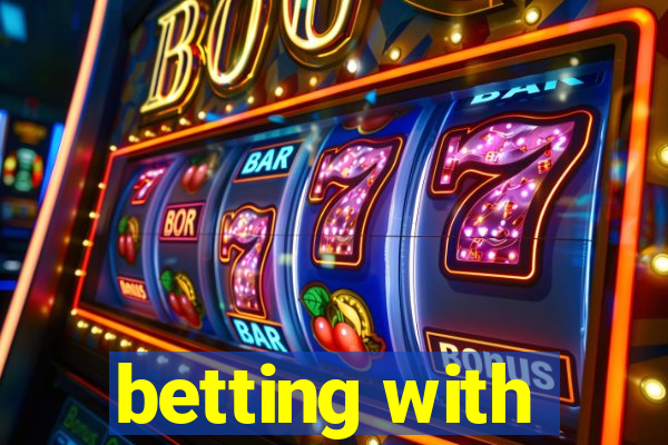 betting with