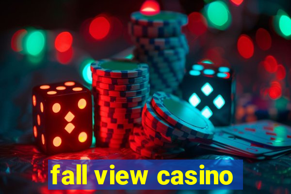 fall view casino