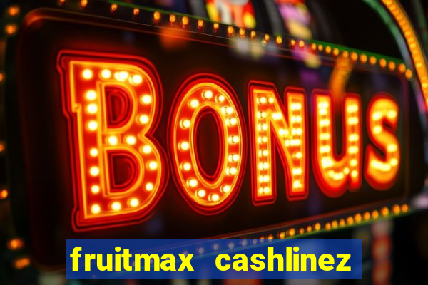 fruitmax cashlinez slot free play