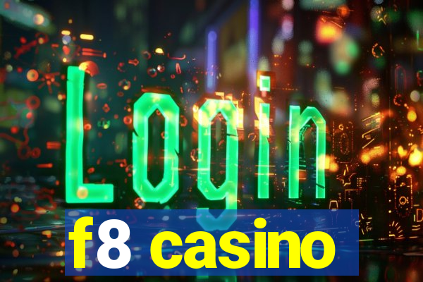 f8 casino