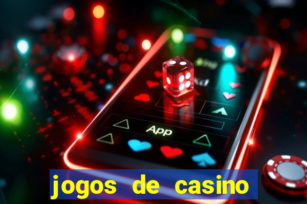 jogos de casino gratis maquinas