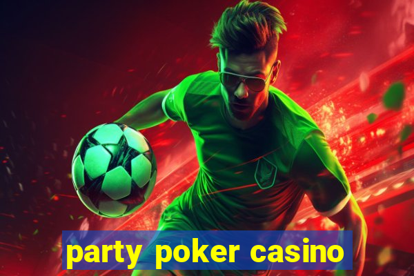 party poker casino