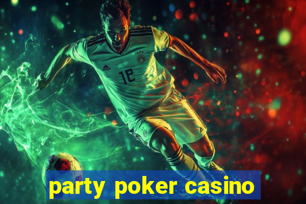 party poker casino