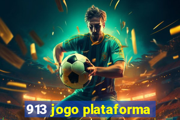 913 jogo plataforma