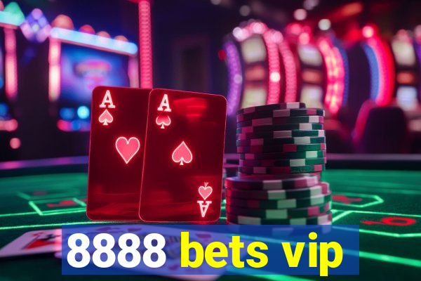 8888 bets vip