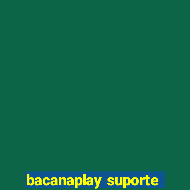 bacanaplay suporte