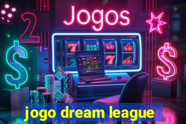 jogo dream league