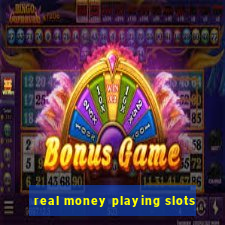 real money playing slots