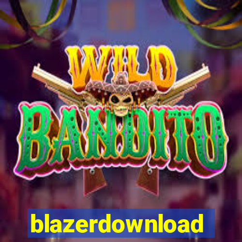 blazerdownload