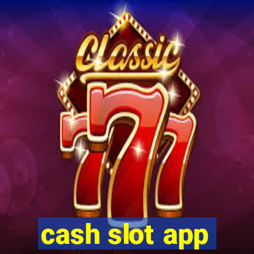 cash slot app