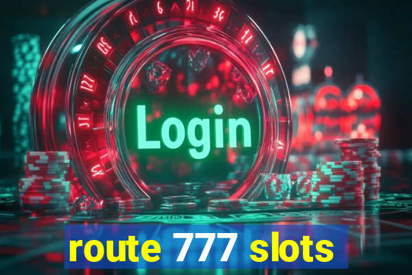 route 777 slots