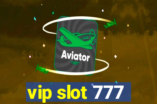 vip slot 777