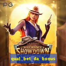 qual bet da bonus de cadastro