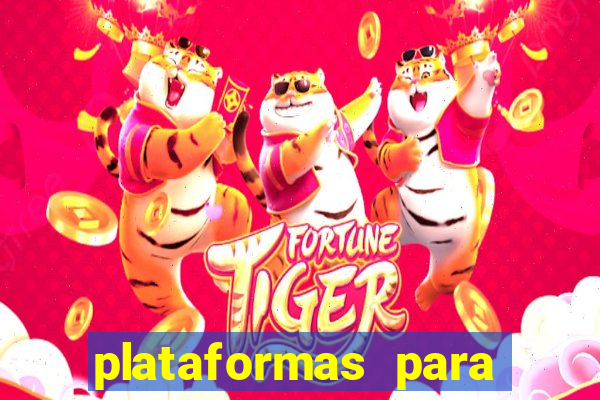 plataformas para jogar fortune tiger