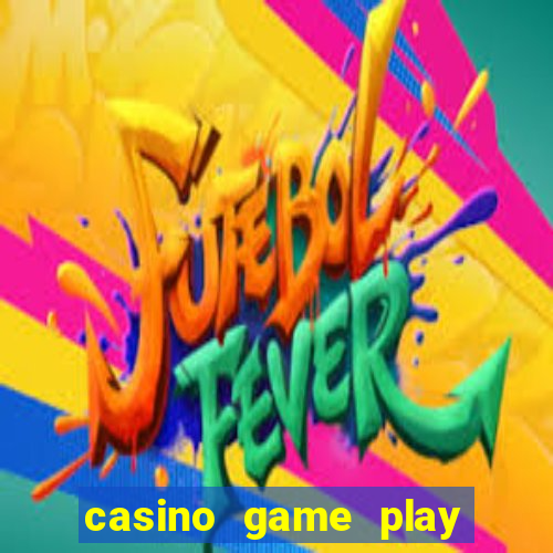 casino game play for free