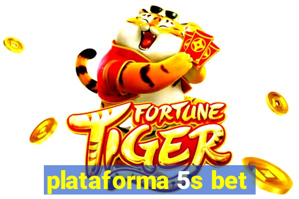 plataforma 5s bet