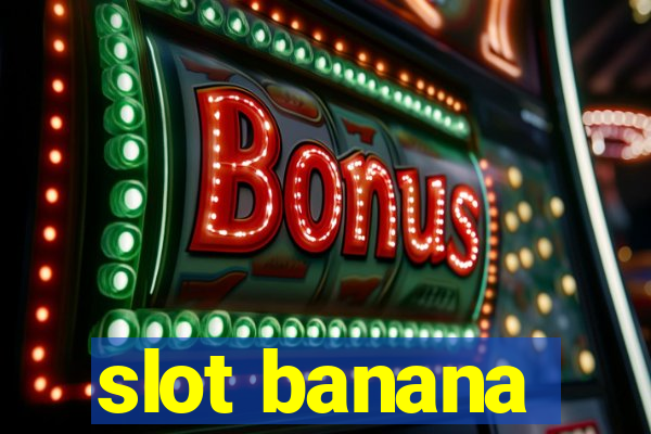 slot banana