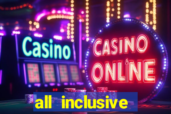 all inclusive casino resort