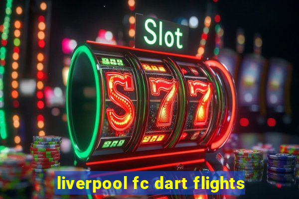 liverpool fc dart flights