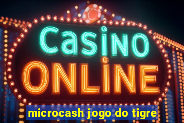 microcash jogo do tigre