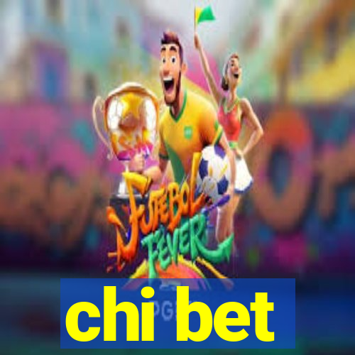 chi bet