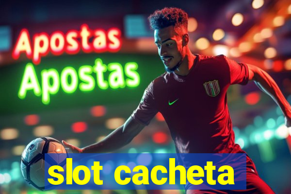 slot cacheta