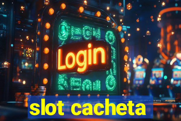 slot cacheta