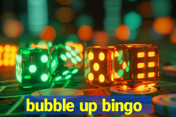 bubble up bingo